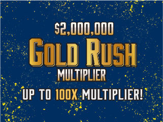 $2,000,000 GOLD RUSH MULTIPLIER